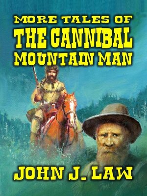 cover image of More Tales of the Cannibal Mountain Man